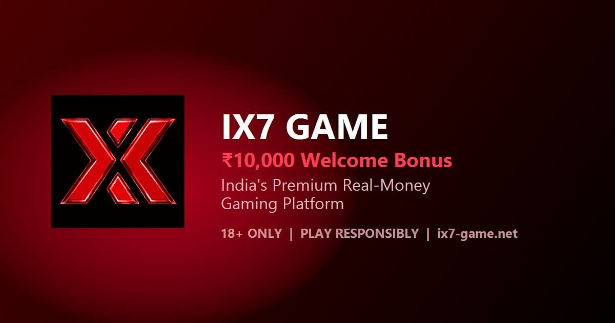 ix7 game official OG banner — ₹10,000 welcome bonus, India's premium real-money gaming platform